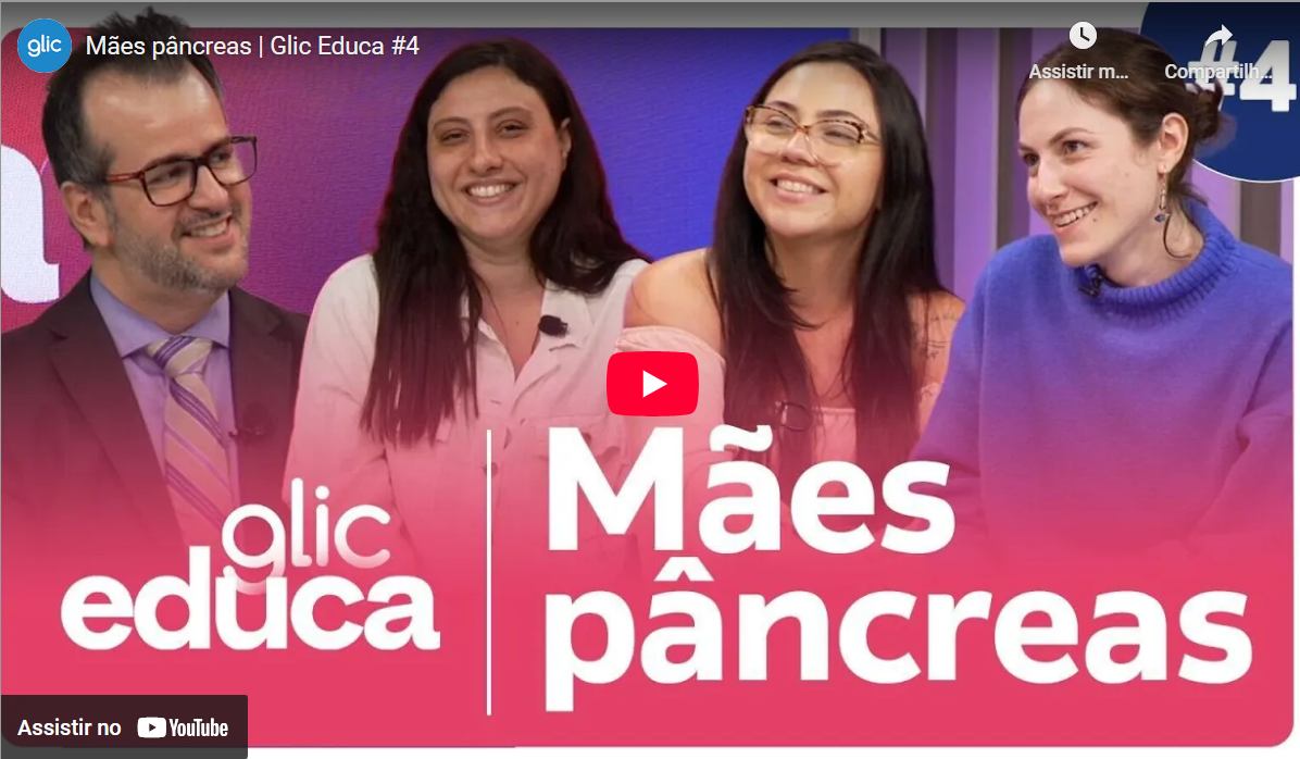 Mães pâncreas | Glic Educa #4
