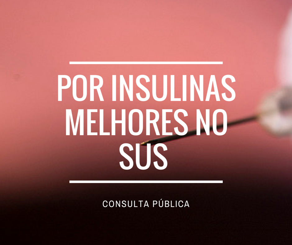 CONSULTA PÚBLICA PARA INCLUIR INSULINAS ANÁLOGAS NO SUS